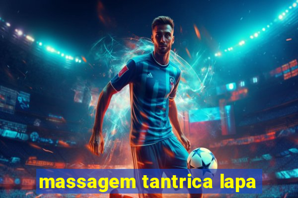 massagem tantrica lapa